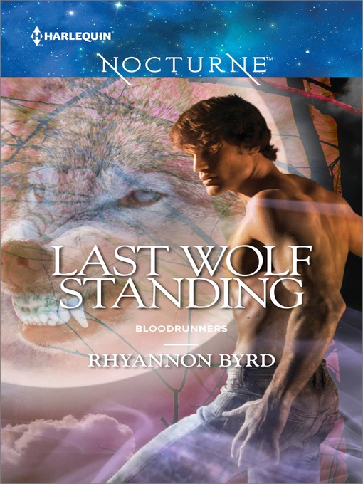 Title details for Last Wolf Standing by Rhyannon Byrd - Available